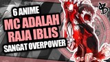 6 Rekomendasi Anime OVERPOWER MC Raja Iblis