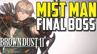 MIST MAN STORY FINAL BOSS CRAYMOND GUIDE - BROWN DUST 2