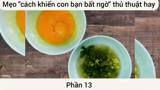 Mẹo cách khiến con bạn bất ngờ thủ thuật hay #13