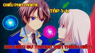 Ma Kiếm Sư Tại Học Viện Thánh Kiếm Tập 1-6 | Tóm Tắt Anime