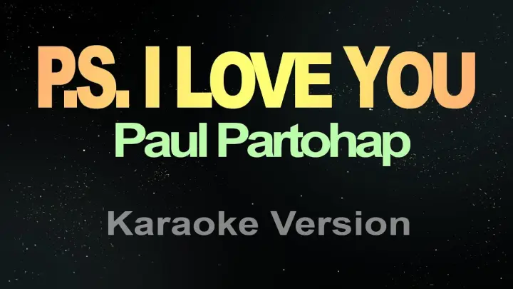 P.S. I LOVE YOU - (Karaoke) Paul Partohap