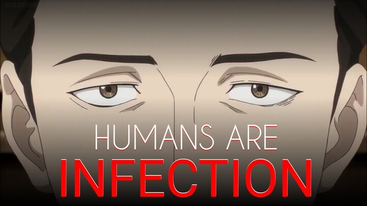 Humans Are Infection - Hirokawa's Words ( Parasyte The Maxim )