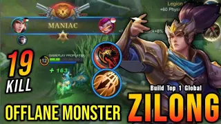19 Kills + MANIAC!! Offlane Zilong Late Game Monster!! - Build Top 1 Global Zilong ~ MLBB