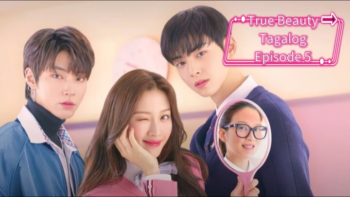 True Beauty Tagalog Episode 5