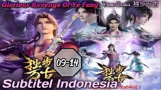 EPS _09-14 | Glorious Revenge Of Ye Feng Subtitel Indonesia