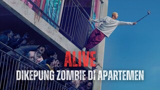 ALIVE | FULL HD | BERTAHAN HIDUP SENDIRI‼️KETIKA SEMUA ORANG TELAH JADI ZOMBIE