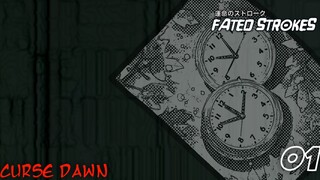 Curse Dawn | Fated Strokes 01