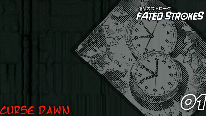 Curse Dawn | Fated Strokes 01
