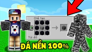 MÌNH CHẾ TẠO THÀNH CÔNG BLOCK ĐÁ NỀN CỨNG NHẤT TRONG MINECRAFT !! *CÔNG THỨC CHẾ TẠO CỰC HAY*