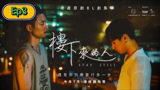 Stay Still Series [🇨🇳] Episode 3 Eng/Sub [BL]