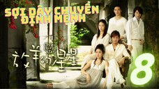 SỢI DÂY CHUYỀN ĐỊNH MỆNH Tập 8 - Lâm Chí Dĩnh