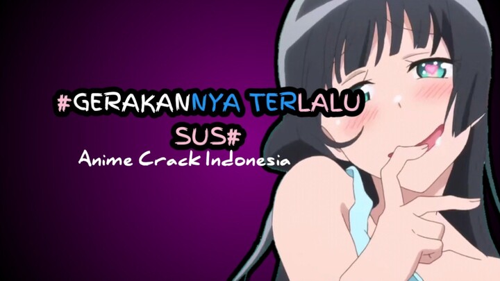 kek kenal gerakannya 🙄 - Anime Crack Indonesia
