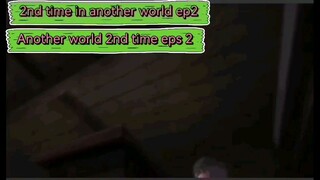 Another world second time eps two