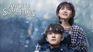 Angels Fall Sometimes EP19 (2024) | ENG SUB