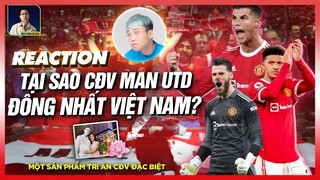 LU REACTION | TẠI SAO CĐV MAN UNITED ĐÔNG NHẤT VIỆT NAM? | MỘT SẢN PHẨM TRI ÂN CĐV ĐẶC BIỆT