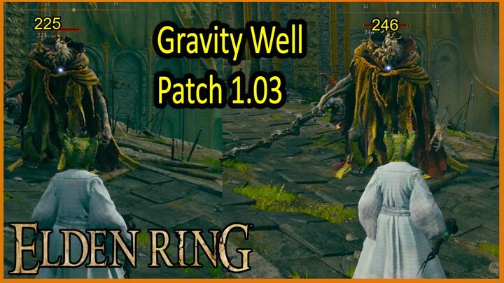 Gravity Well  - Patch 1.02 Vs Patch 1.03 - Elden Ring - Update