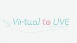 Virtual to LIVE (ครอบคลุมโดย VirtuaReal) Audio เวอร์ชันเต็ม