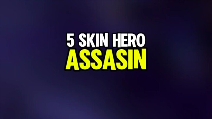 Rekomendasi 5 skin Hero Assasin#MLBB10TH #ALLINMLBB