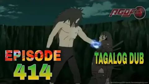 Naruto shippuden Episode 414 TAGALOG Dub