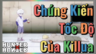 Chứng Kiến Tốc Độ Của Killua