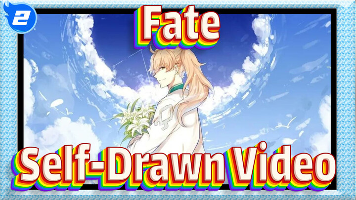 [Fate][FGO Self-Drawn Video Animated] Do You Call It Fate's Self-Drawn Video?_2
