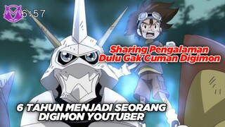 Dulu Gak Cuman Digimon?! Sharing Pengalaman 6 Tahun Menjadi Digituber