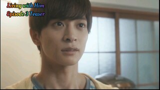 Living With Him - Episode 3 Teaser