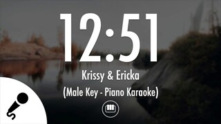 12:51 - Krissy & Ericka (Male Key - Piano Karaoke)