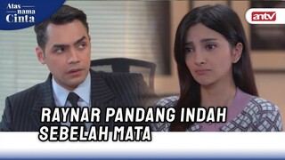 Raynar Kasih Tugas Yang Cukup Menantang Buat Indah | Atas Nama Cinta Eps 3 (3/5)