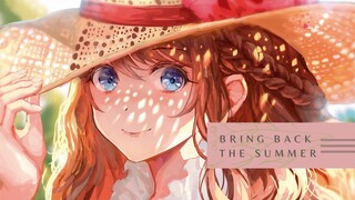 Bring Back the Summer (Not Your Dope Remix)  ❃「AnimeMV」