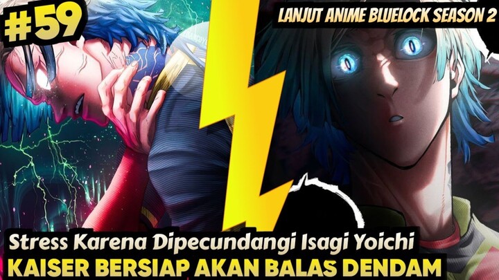 TEKAD KUAT KAISER UNTUK MENANG MELAWAN ISAGI YOICHI - Alur Cerita Bluelock Season 2 Episode 59