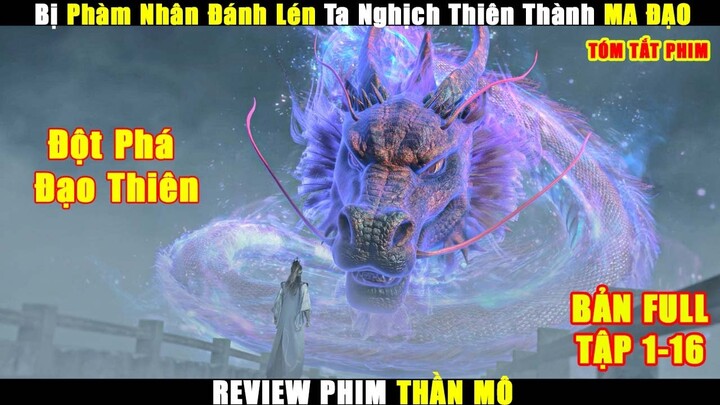 Bị Phàm Nhân Đánh Lén Ta Nghịch Thiên Thành Ma Thần Mạnh Nhất | Review Phim Hay 2024