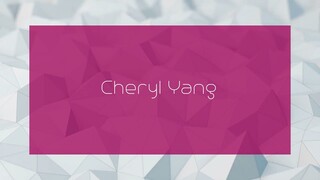 Cheryl Yang - appearance