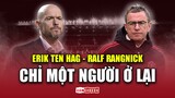 Erik ten Hag hay Ralf Rangnick | “GAME OF THRONES” tại Nhà hát – CHỈ 1 NGƯỜI được ở lại