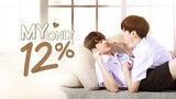 [🇹🇭] My Only 12% (2022) Ep 9 Eng Sub