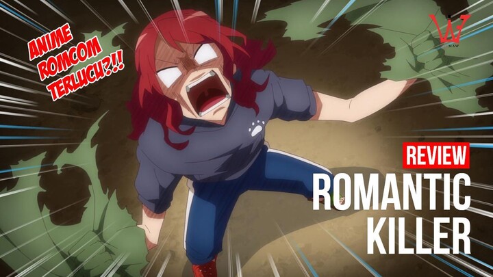 ANIME ROMCOM TERBAIK?!! - Review Romantic Killer