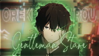 Oreki - Gentleman Stare | [AMV/Edit] Quick!