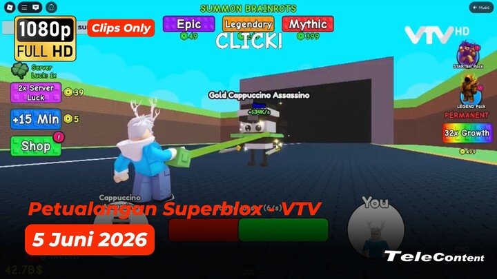 [Klip] Petualangan Superblox - VTV - 5 Juni 2026