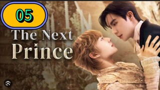 The Next Prince Episode 05