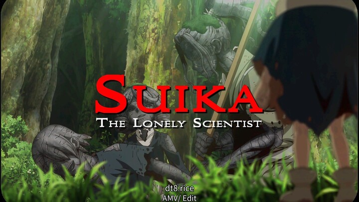 Suika, The Lonely Scientist (4K UHD/ AMV Dr. Stone S4)