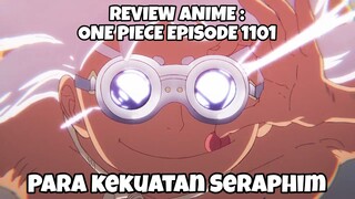 REVIEW ANIME : ONE PIECE EPISODE 1101 || Para kekuatan Seraphim