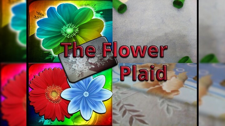 The Flower Plaid Remake