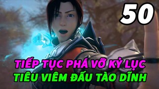 Đấu Phá Thương Khung Phần 6 Tập 50 Thuyết Minh | Tiếp Tục Phá Vỡ Kỷ Lục - Tiêu Viêm Đấu Tào Dĩnh