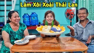 Bé Nan Nói Thèm Món Xôi Xoài Thái Nên Cùng Mẹ Chồng Đi Tìm Mua Nguyên Liệu Thử Nấu Và Cái Kết