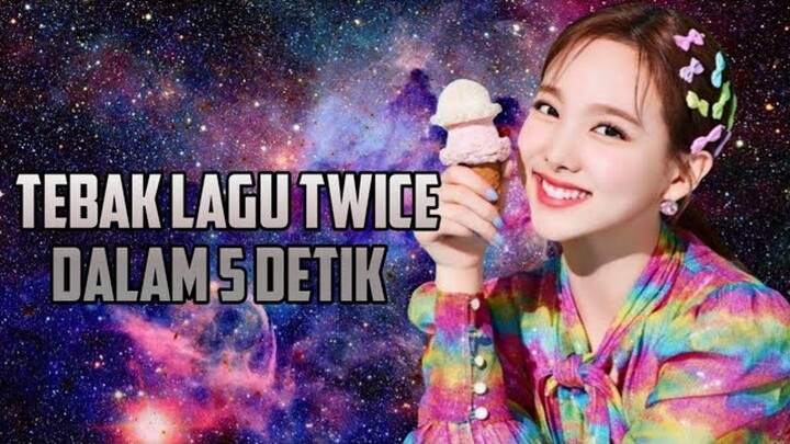 TEBAK LAGU TWICE DALAM 5 DETIK || Are You Once? Let's Play!!