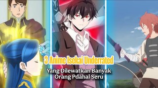 3 Anime Isekai Ini Banyak Yang Belum Nonton, Padahal Seru Loh !