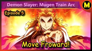 Move Forward!  - Demon Slayer Mugan Train Arc - Episode 5