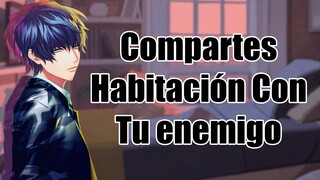 #RolePlay Compartes Habitación Con Tu Enemigo Termina Bien... ASMR Anime