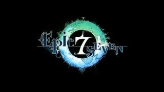 【Gaming】【Epic Seven】Epic, put on your earphones