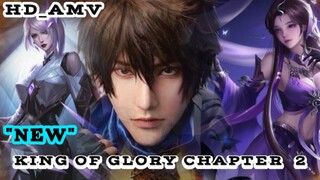 King Of Glory Chapter 2 Destiny [Honor Of King 2] Trailer amv